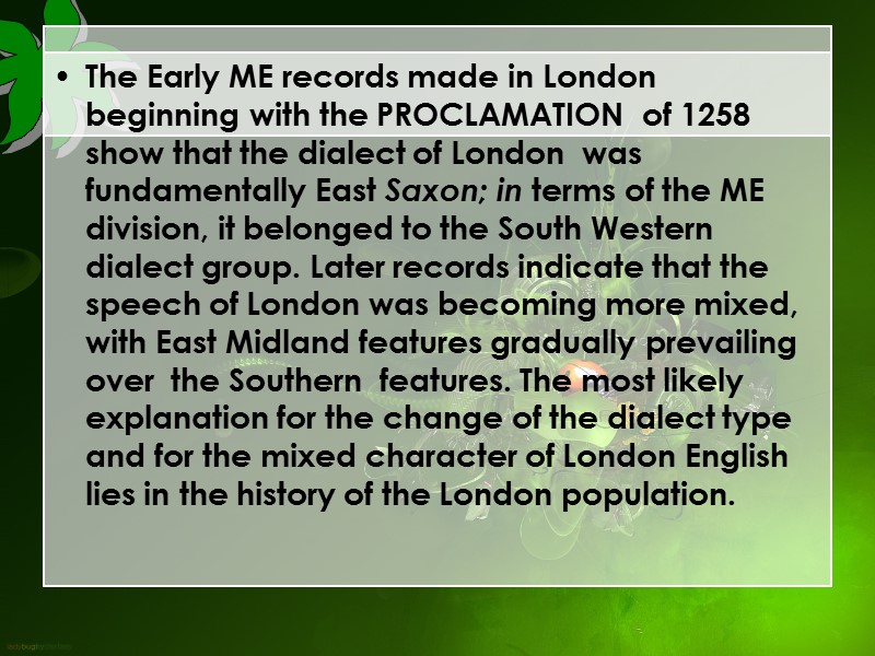 The Early ME records made in London    beginning with the PROCLAMATION